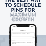 Alt text: Promotional graphic for Pinterest scheduling. Bold text reads, "The best way to schedule pins for maximum growth." Features smartphone screen and "Save this for later" banner. Tone is informative.