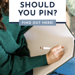 A person in a green sweater writes in a notebook. Text above reads, "How often should you pin? Find out here!" The tone is informational and inviting.