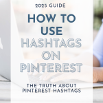 Alt text: "Cover image reading '2025 Guide: How to Use Hashtags on Pinterest.' A person types on a laptop, suggesting a focus on digital content."