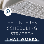 Alt text: "Image of a laptop keyboard with a Pinterest logo. Text overlay reads 'The Pinterest Scheduling Strategy That Works. Read the Pro Tips!' and website link."