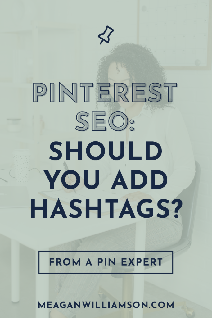 Pinterest SEO image with a person writing at a desk, overlaid with text asking, "Should you add hashtags?" and crediting a pin expert.