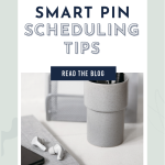 "Text reads 'Stop Wasting Time! Smart Pin Scheduling Tips.' Below, an image of earbuds, a notebook, and a pencil holder sets a productivity tone."