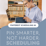 An older woman with short gray hair and glasses reads a notebook at a desk with a laptop. Shelves filled with books are in the background. Overlay text reads: "Pinterest Scheduling 101. Pin smarter, not harder: Scheduling best practices. MeaganWilliamson.com".