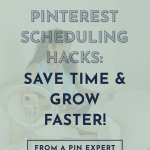 Alt text: "Text on image reads 'Pinterest Scheduling Hacks: Save Time & Grow Faster! From a Pin Expert.' Background shows a person using a laptop. The image conveys efficiency and expertise in managing Pinterest schedules."
